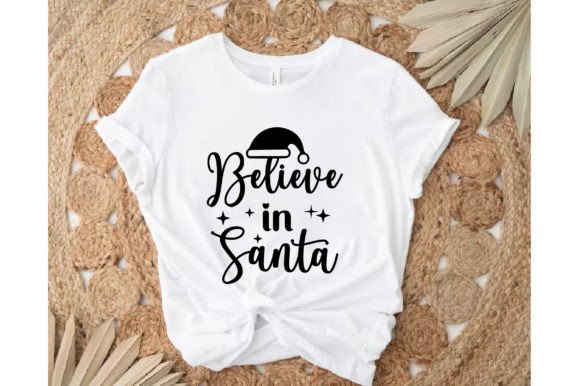 Believe in Santa T-shirt Design: Graphics and Crafts for Holiday Sales
