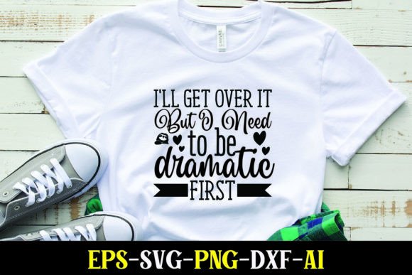I'll Get Over It but I Need to Be Graphics
