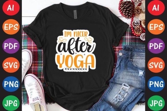 Im Nicer After Yoga: Graphics for T-Shirt Designs