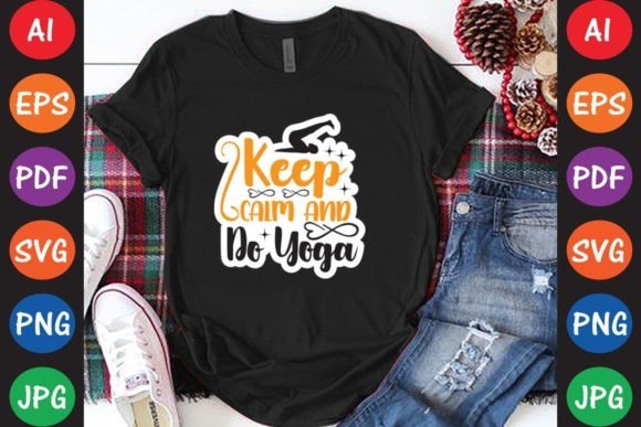 Keep Calm and Do Yoga