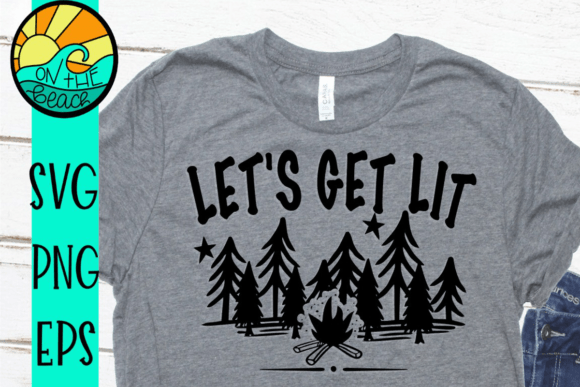 Let's Get Lit - Campfire SVG Cutting PNG