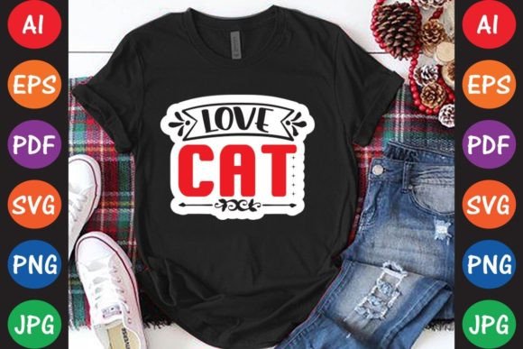 Love Cat: Graphics and T-Shirt Designs