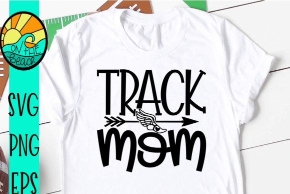 Track Mom SVG PNG Cutting Graphics