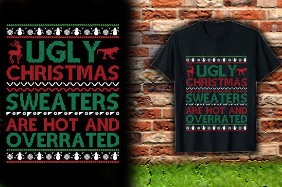 UGLY CHRISTMAS SWEATERS ARE HOT and over Graphics