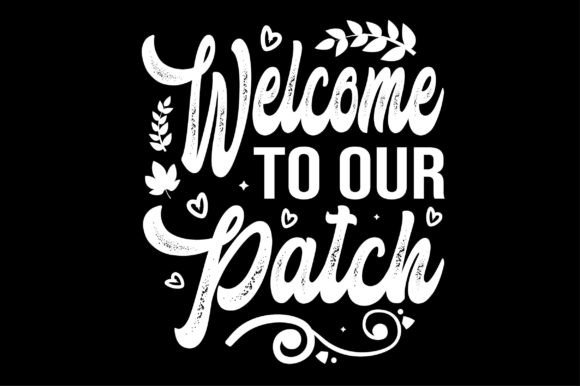 Welcome to Our Patch Svg T-Shirt Design